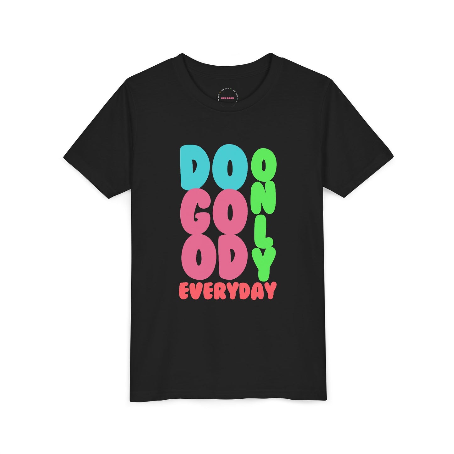 Do Good Everyday, Youth Tee - Positive Message T-shirt, Gift for Kids, Motivational Shirt, Casual Wear