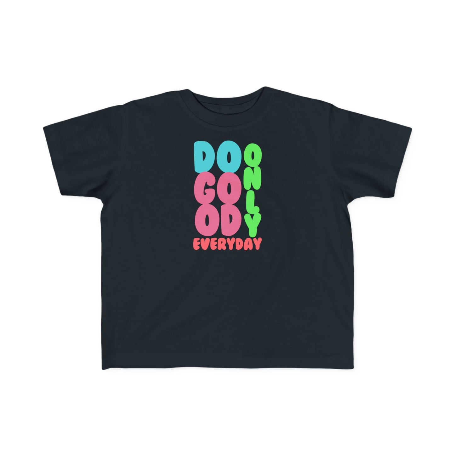 DOGE - Bright Toddler Tee - Do Good Only Everyday, Cute Kids Shirt, Positive Message Tee, Toddler Gift, Fun Learning Apparel